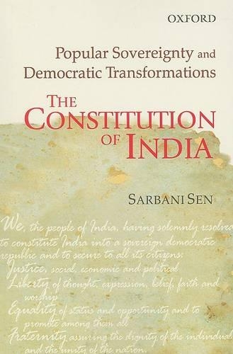 The Constitution of India: Popular Sovereignty and Democratic Transformations