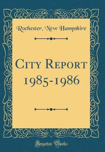 City Report 1985-1986 (Classic Reprint)