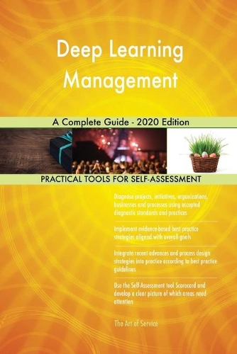 Deep Learning Management A Complete Guide - 2020 Edition
