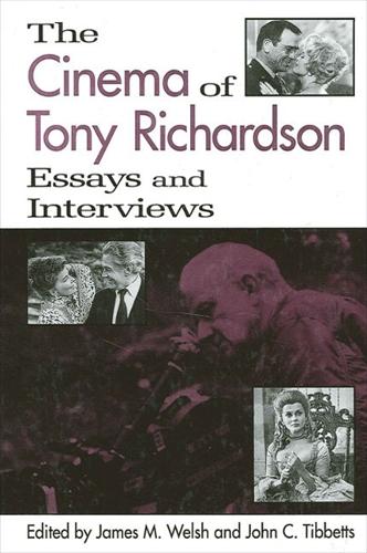 Cinema of Tony Richardson: Essays and Interviews