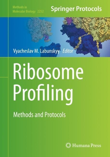 Ribosome Profiling: Methods and Protocols(2252 Methods in Molecular Biology)