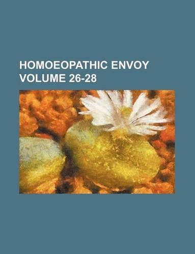 Homoeopathic Envoy Volume 26-28
