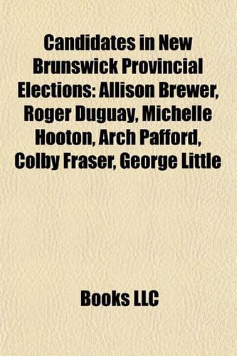 Candidates in New Brunswick Provincial Elections