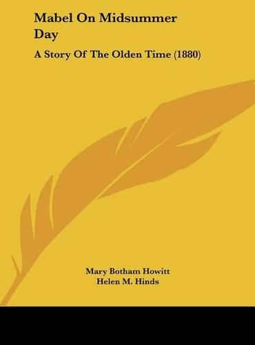 Mabel on Midsummer Day: A Story of the Olden Time (1880)