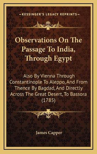 Observations On The Passage To India, Through Egypt