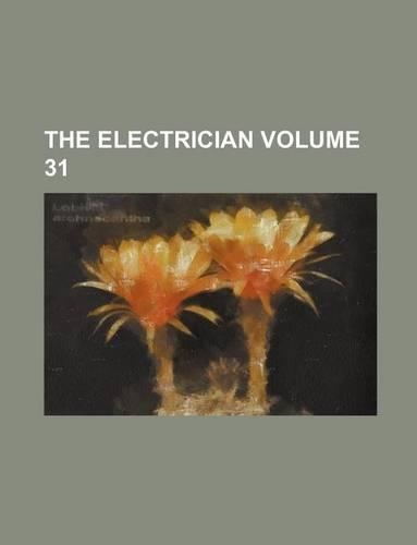 The Electrician Volume 31