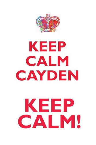 KEEP CALM CAYDEN! AFFIRMATIONS WORKBOOK Positive Affirmations Workbook Includes