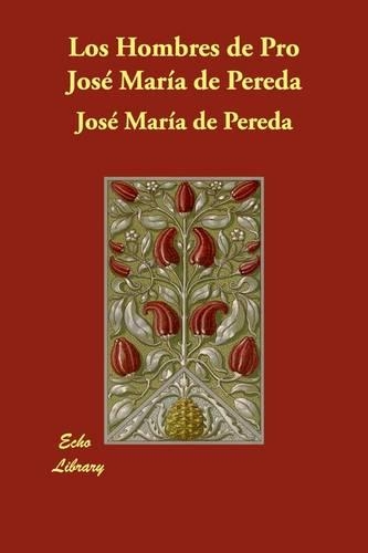 Los Hombres de Pro Jose Maria de Pereda