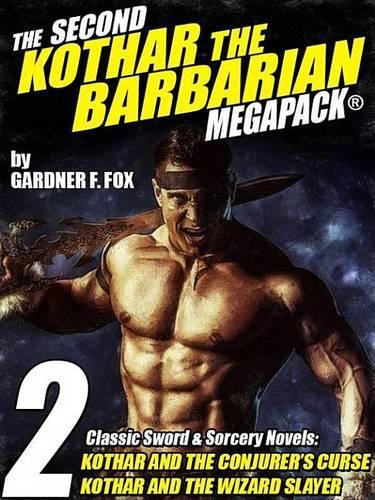 The Second Kothar the Barbarian Megapack(r)