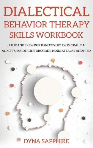 Dialectical Behavior Therapy Skills Workbook
