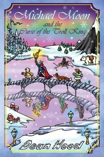 Michael Moon and the Curse of the Troll King