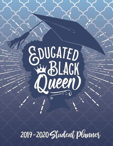 Educated Black Queen - 2019 / 2020 Student Planner (Blue and White): 2019 Gift Ideas - Calendars, Academic Planners & Personal Organizers - Organization - Black Girl Magic - Journal for College and University(2 Books, Journals, Academic Planners, Diary, Women, Moms, Black Women, Black Girl Magic, Hbcu Students)