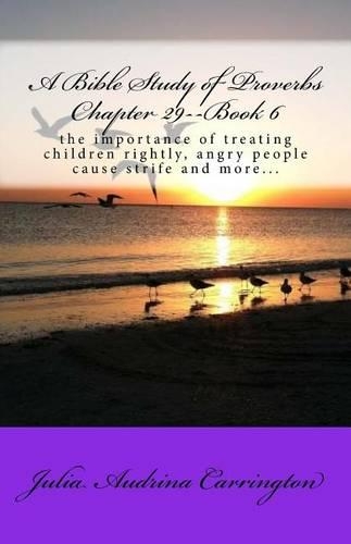 A Bible Study of Proverbs Chapter 29--Book 6