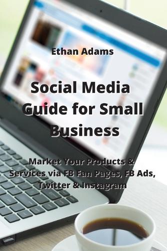 Social Media Guide for Small Business