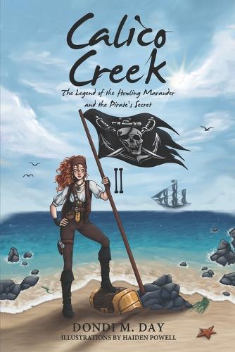 Calico Creek: The Legend of Shadow's Marauder and the Pirate's Secret(Calico Creek)