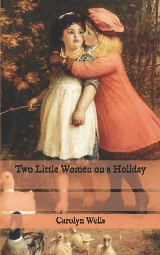 Two Little Women on a Holiday