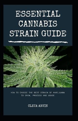 Essential Cannabis Strain Book Guide