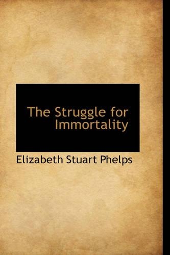 The Struggle for Immortality: (English)