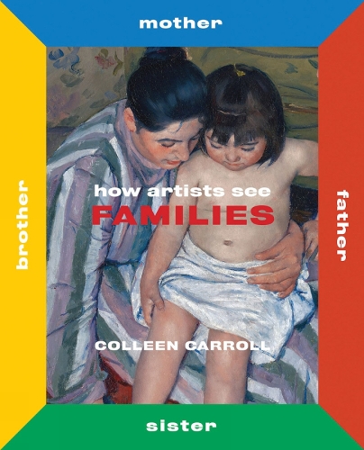 How Artists See Families: Mother Father Sister Brother(How Artists See)