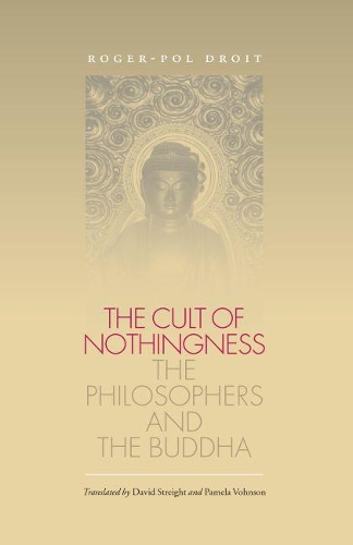 The Cult of Nothingness: The Philosophers and the Buddha(English)