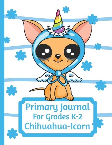 Primary Journal For Grades K-2 Chihuahua - Icorn