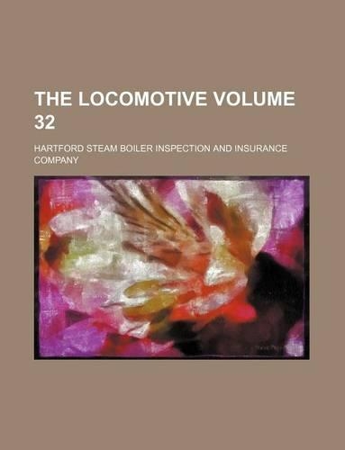 The Locomotive Volume 32