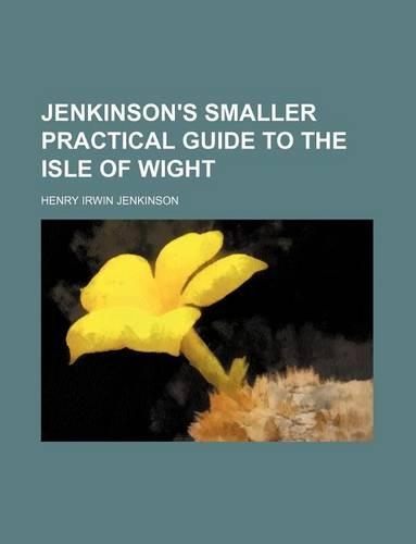 Jenkinson's Smaller Practical Guide to the Isle of Wight