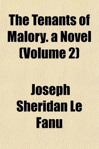 The Tenants of Malory. a Novel (Volume 2)