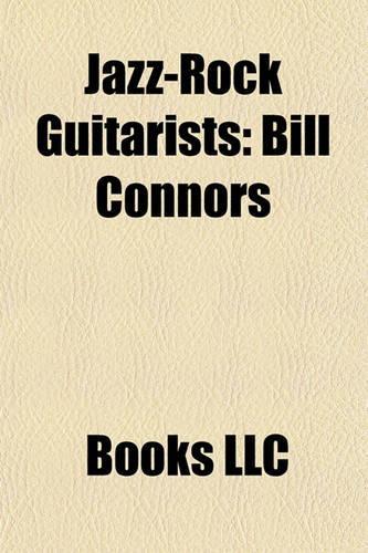 Jazz-Rock Guitarists: Bill Connors(English)