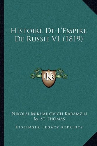 Histoire De L'Empire De Russie V1 (1819): (French)