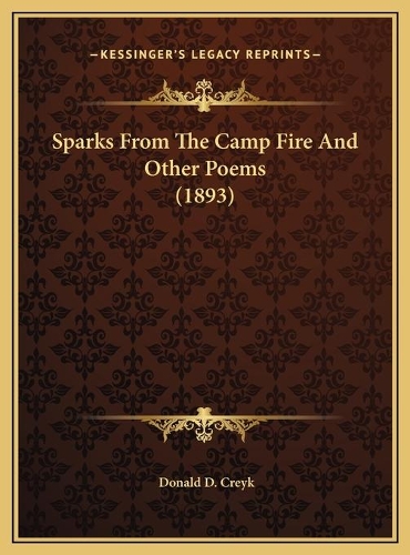 Sparks From The Camp Fire And Other Poems (1893)