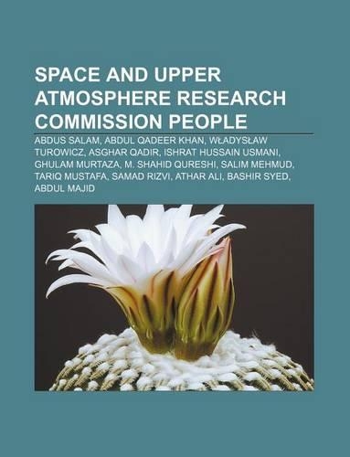 Space and Upper Atmosphere Research Commission People: Abdus Salam, Abdul Qadeer Khan, W Adys Aw Turowicz, Asghar Qadir, Ishrat Hussain Usmani(English)