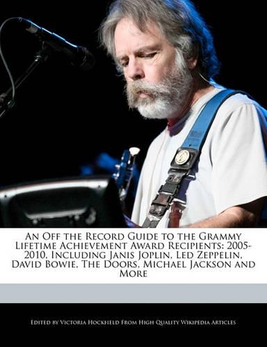 An Off the Record Guide to the Grammy Lifetime Achievement Award Recipients