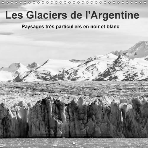 Les Glaciers de l'Argentine 2017