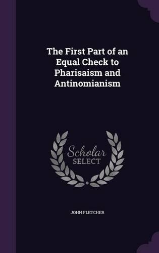 The First Part of an Equal Check to Pharisaism and Antinomianism