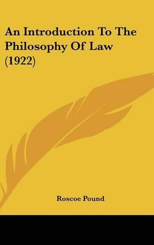 An Introduction To The Philosophy Of Law (1922): (English)