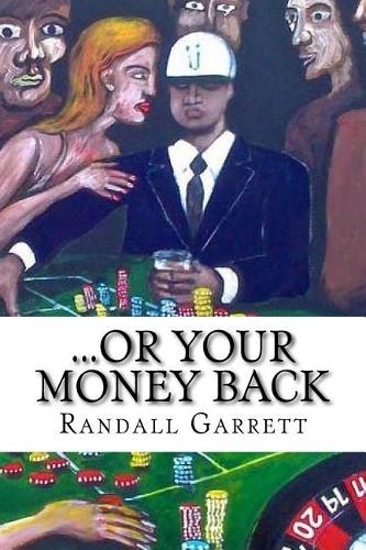 ...or Your Money Back