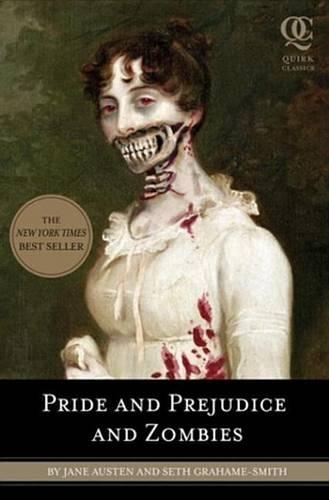 Pride and Prejudice and Zombies: (Quirk Classics)