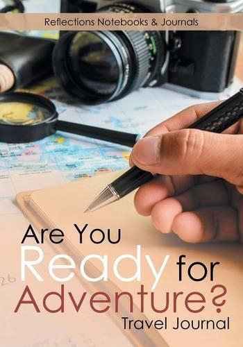 Are You Ready for Adventure? Travel Journal