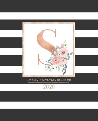 Weekly & Monthly Planner 2020 S: Black and White Stripes Rose Gold Monogram Letter S with Pink Flowers (7.5 x 9.25 in) Horizontal at a glance Personalized Planner for Women Moms Gir