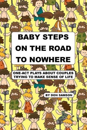 Baby Steps on the Road to Nowhere
