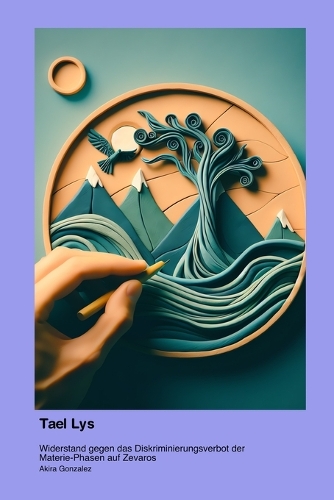 Tael Lys: Widerstand gegen das Diskriminierungsverbot der Materie-Phasen auf Zevaros
