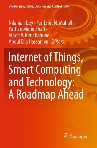 Internet of Things, Smart Computing and Technology: A Roadmap Ahead: (266 Studies in Systems, Decision and Control)