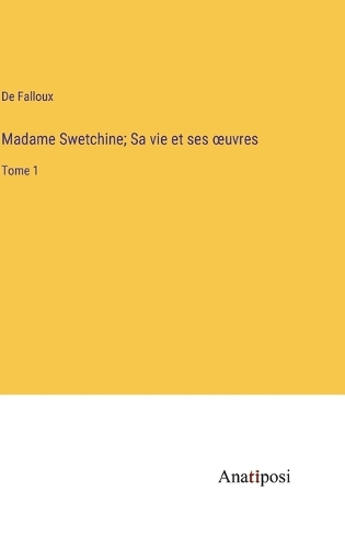 Madame Swetchine; Sa vie et ses oeuvres