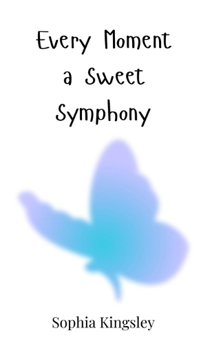 Every Moment a Sweet Symphony