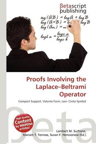 Proofs Involving the Laplace-Beltrami Operator