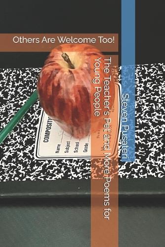 The Teacher's Pet and More Poems for Young People