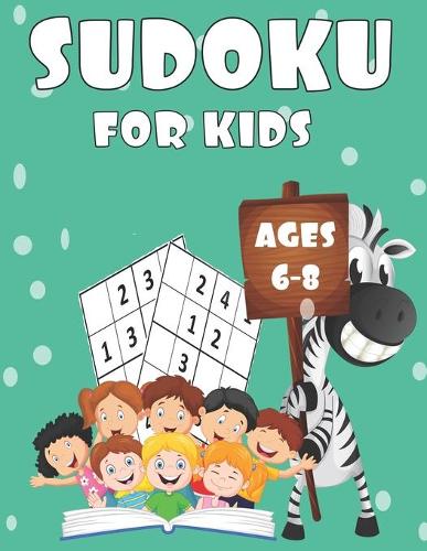 Sudoku for Kids Ages 6-8