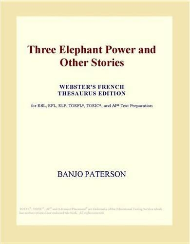 Three Elephant Power and Other Stories (Webster's French Thesaurus Edition)