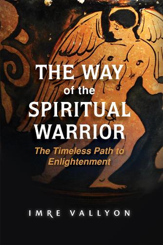 The Way of the Spiritual Warrior